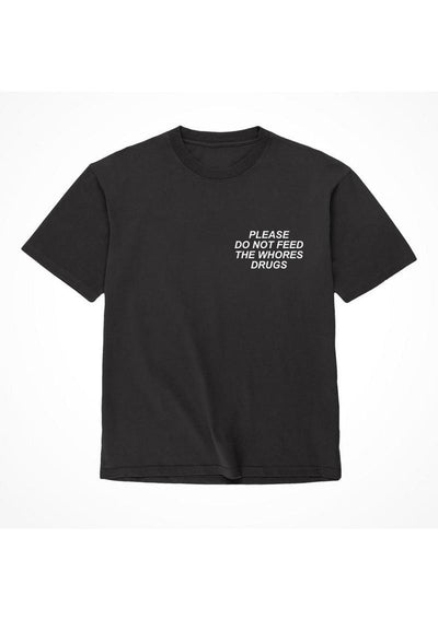 Assholes Live Forever Please Do Not Feed The Whore Drugs T-Shirt - Black - Medium